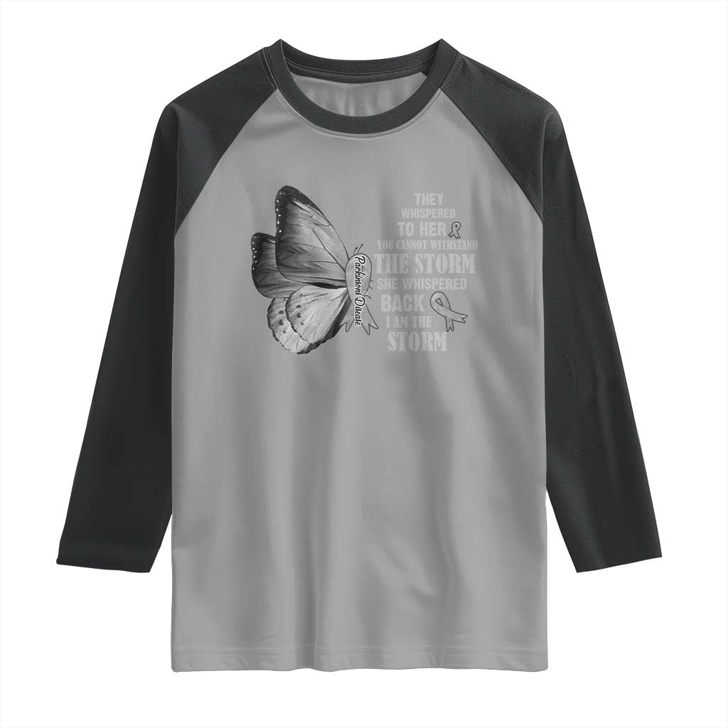 Parkinson's Awareness Raglan Shirt She Whispered Back I Am The Storm Support Squad