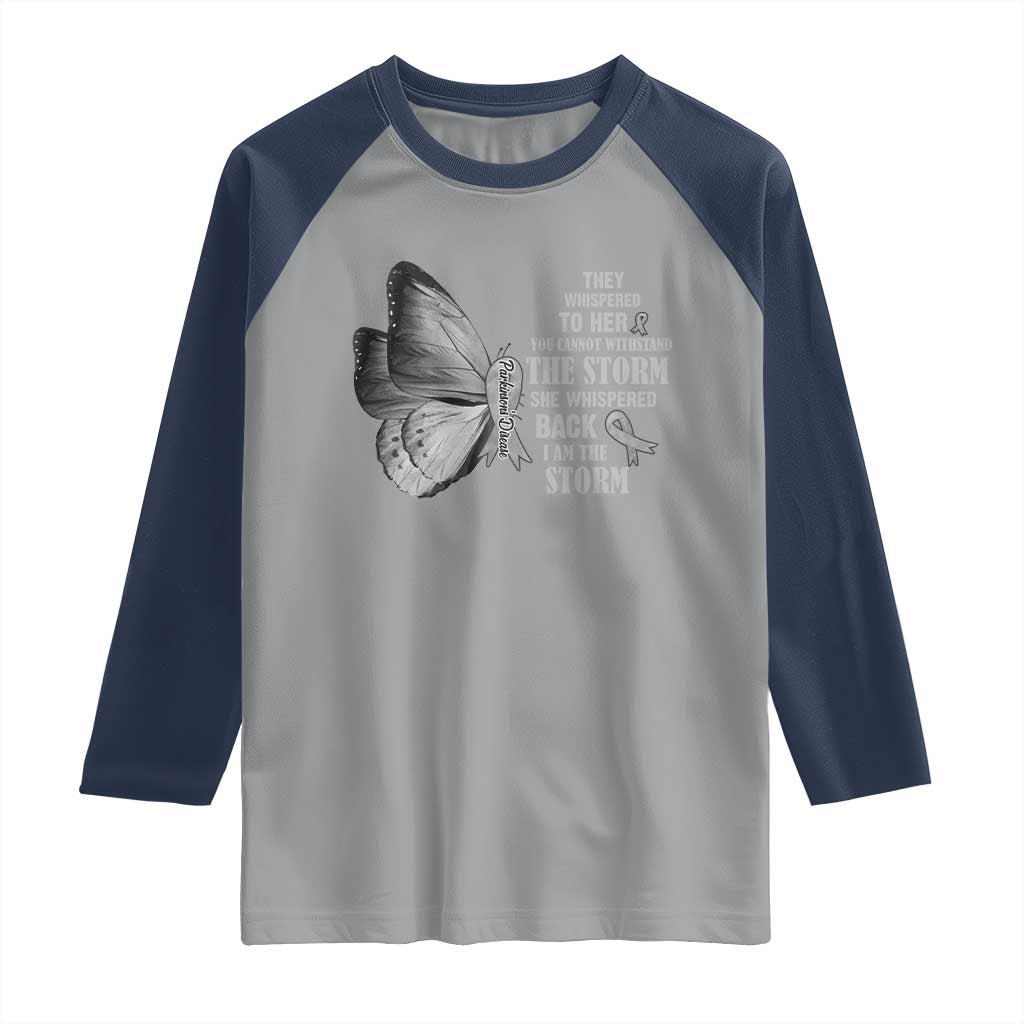Parkinson's Awareness Raglan Shirt She Whispered Back I Am The Storm Support Squad