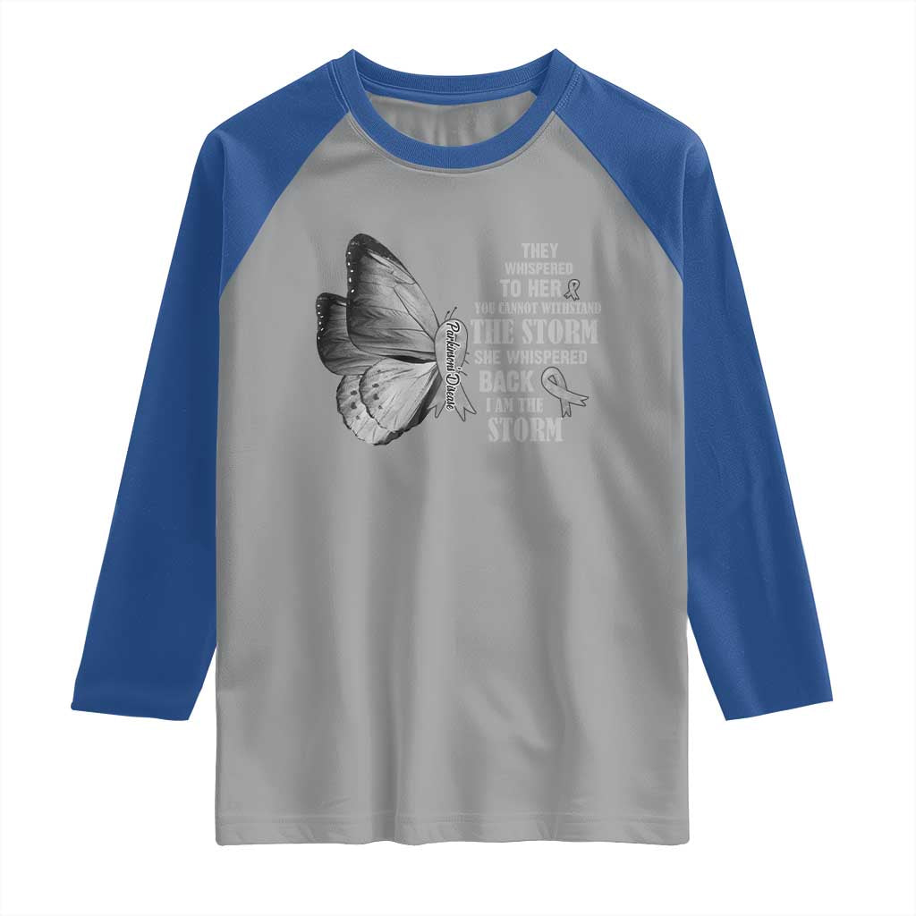Parkinson's Awareness Raglan Shirt She Whispered Back I Am The Storm Support Squad