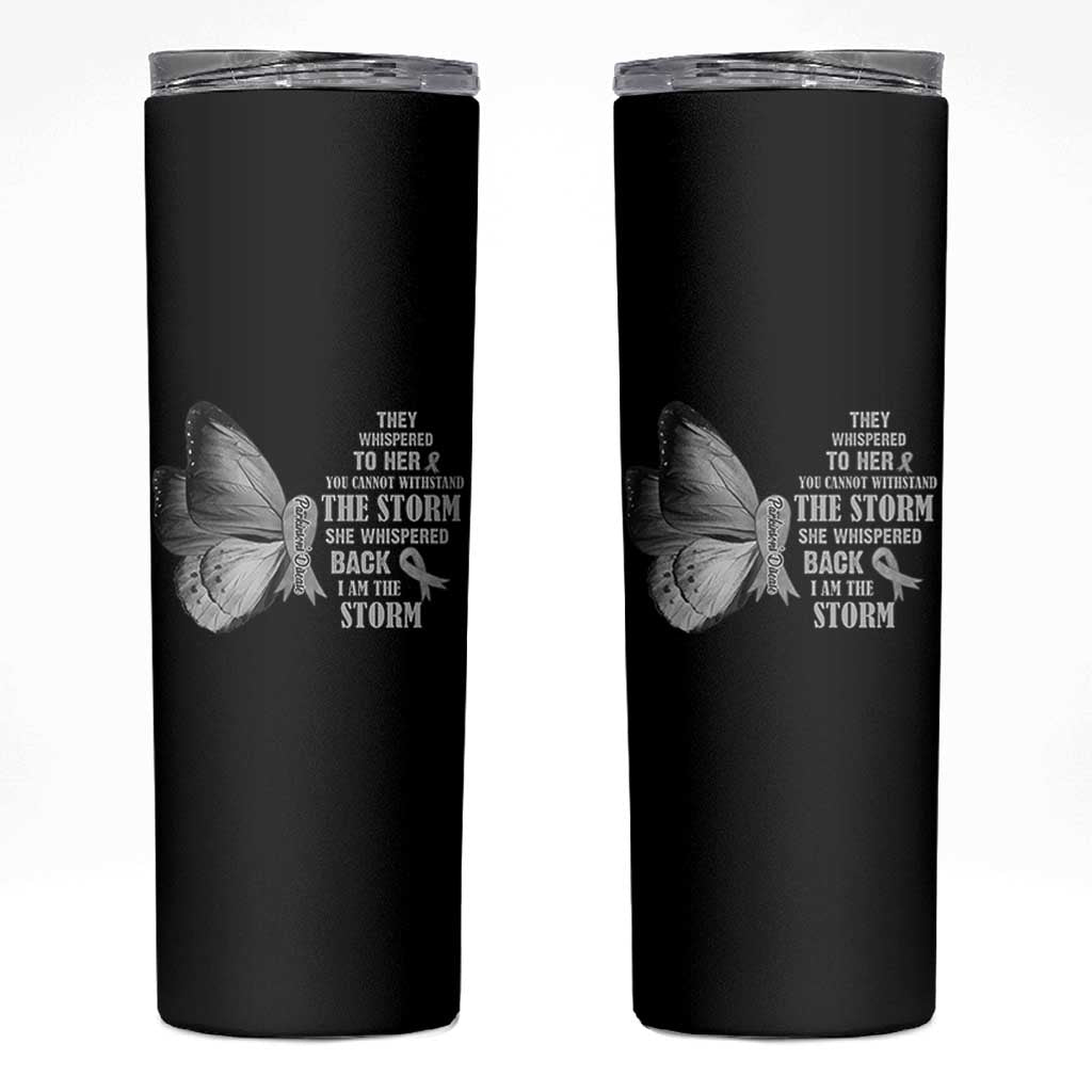 Parkinson's Awareness Skinny Tumbler She Whispered Back I Am The Storm Support Squad