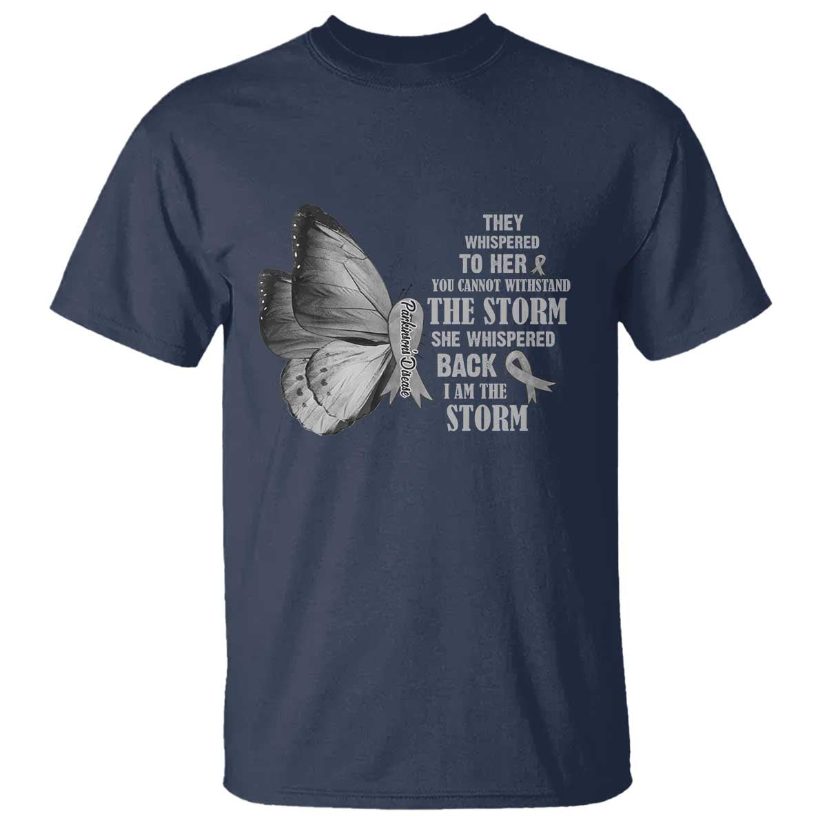 Parkinson's Awareness T Shirt She Whispered Back I Am The Storm Support Squad