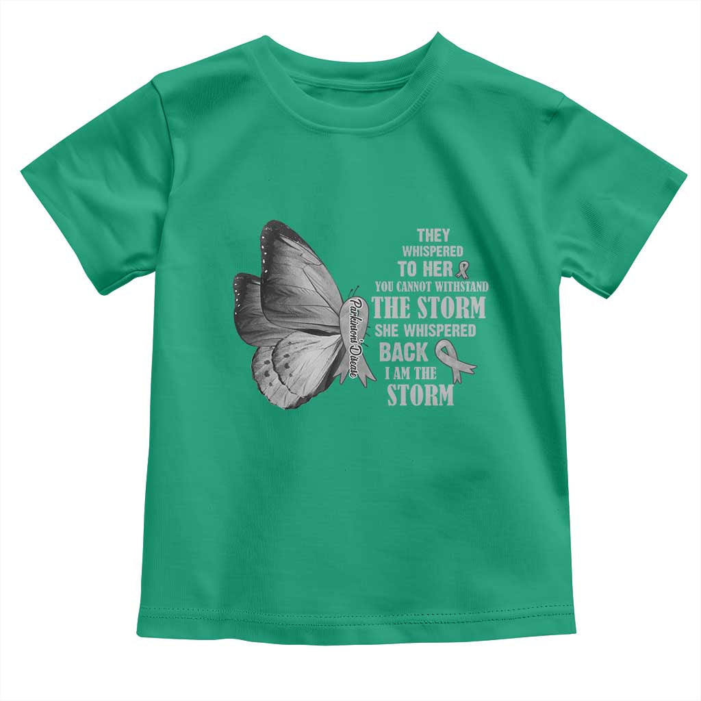 Parkinson's Awareness Toddler T Shirt She Whispered Back I Am The Storm Support Squad