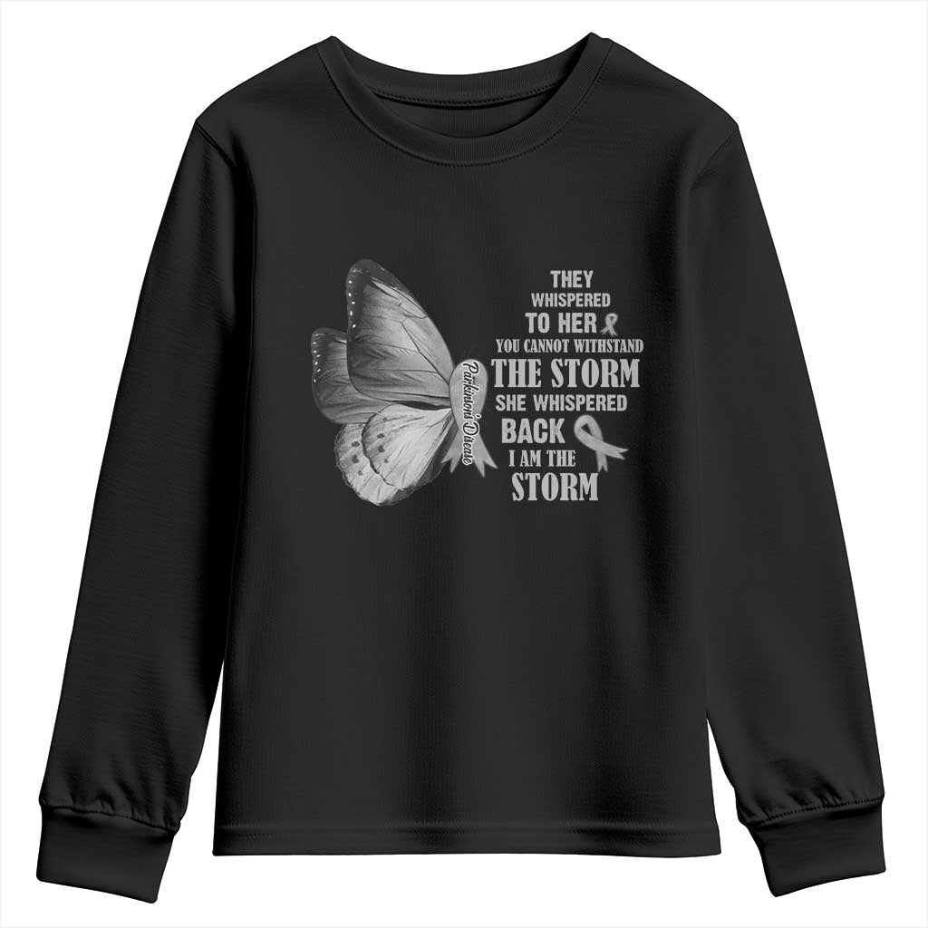 Parkinson's Awareness Youth Sweatshirt She Whispered Back I Am The Storm Support Squad