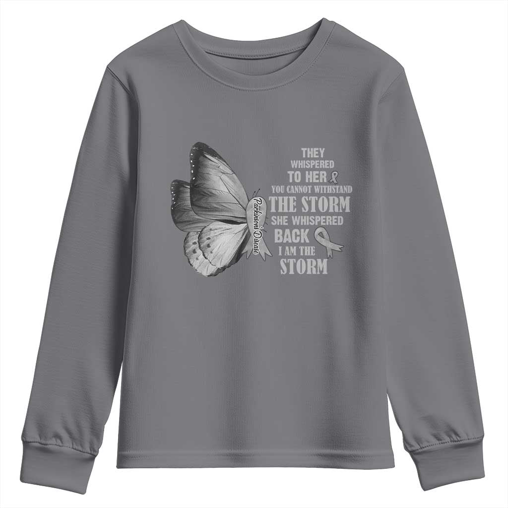 Parkinson's Awareness Youth Sweatshirt She Whispered Back I Am The Storm Support Squad