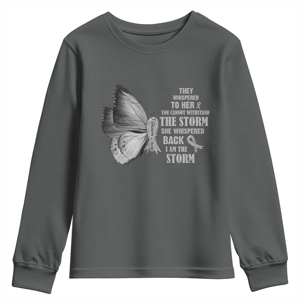 Parkinson's Awareness Youth Sweatshirt She Whispered Back I Am The Storm Support Squad