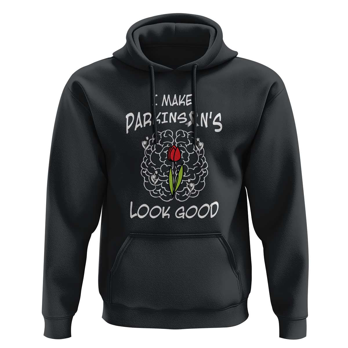 Parkinson's Warrior Hoodie I Make Parkinsons Look Good Tulip