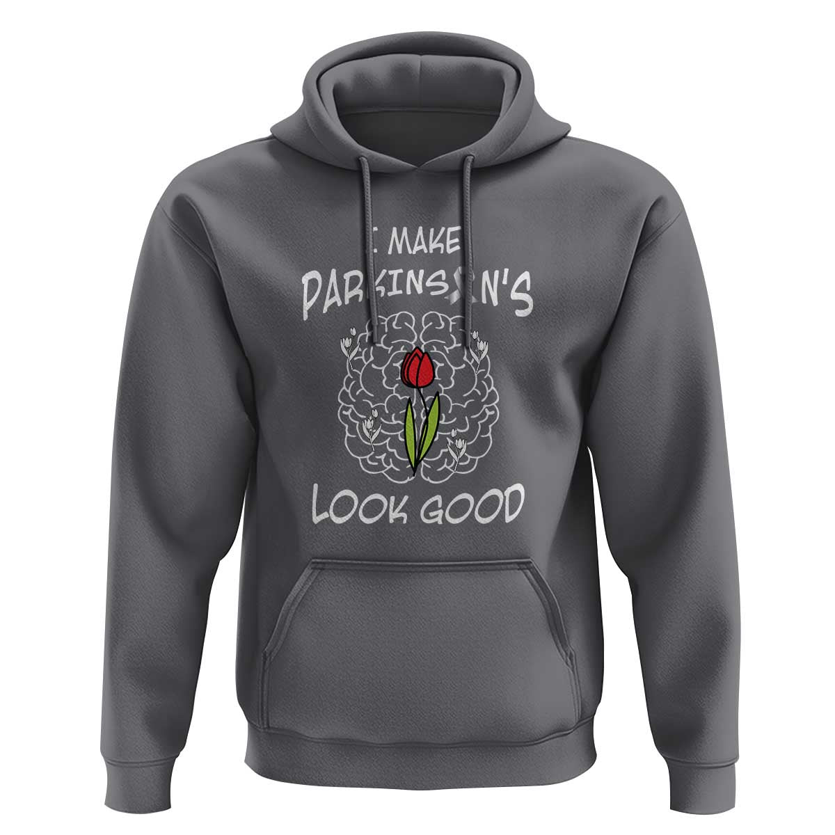 Parkinson's Warrior Hoodie I Make Parkinsons Look Good Tulip
