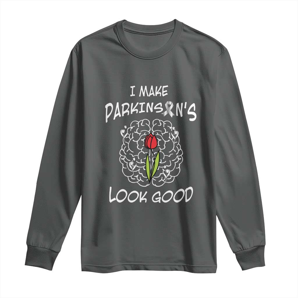 Parkinson's Warrior Long Sleeve Shirt I Make Parkinsons Look Good Tulip