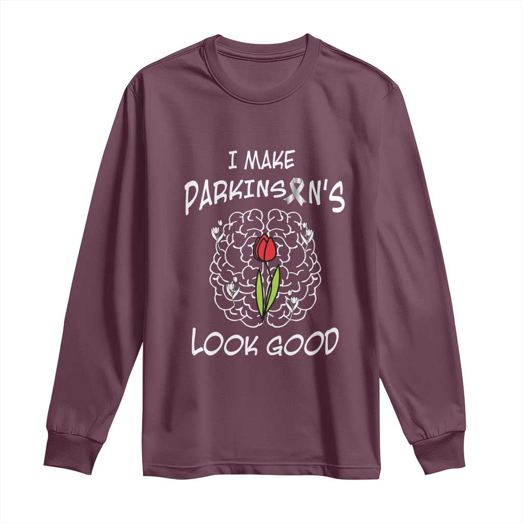 Parkinson's Warrior Long Sleeve Shirt I Make Parkinsons Look Good Tulip