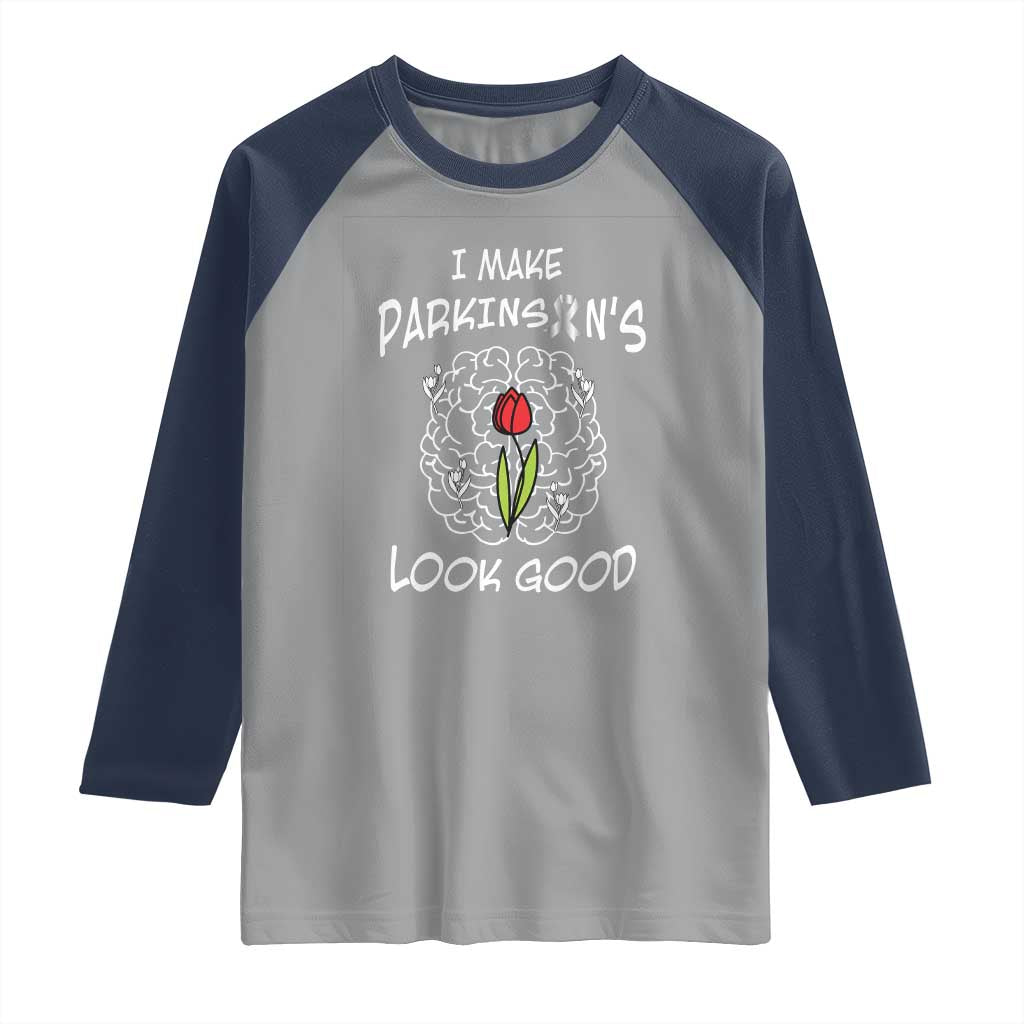 Parkinson's Warrior Raglan Shirt I Make Parkinsons Look Good Tulip