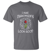 Parkinson's Warrior T Shirt I Make Parkinsons Look Good Tulip