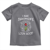 Parkinson's Warrior Toddler T Shirt I Make Parkinsons Look Good Tulip