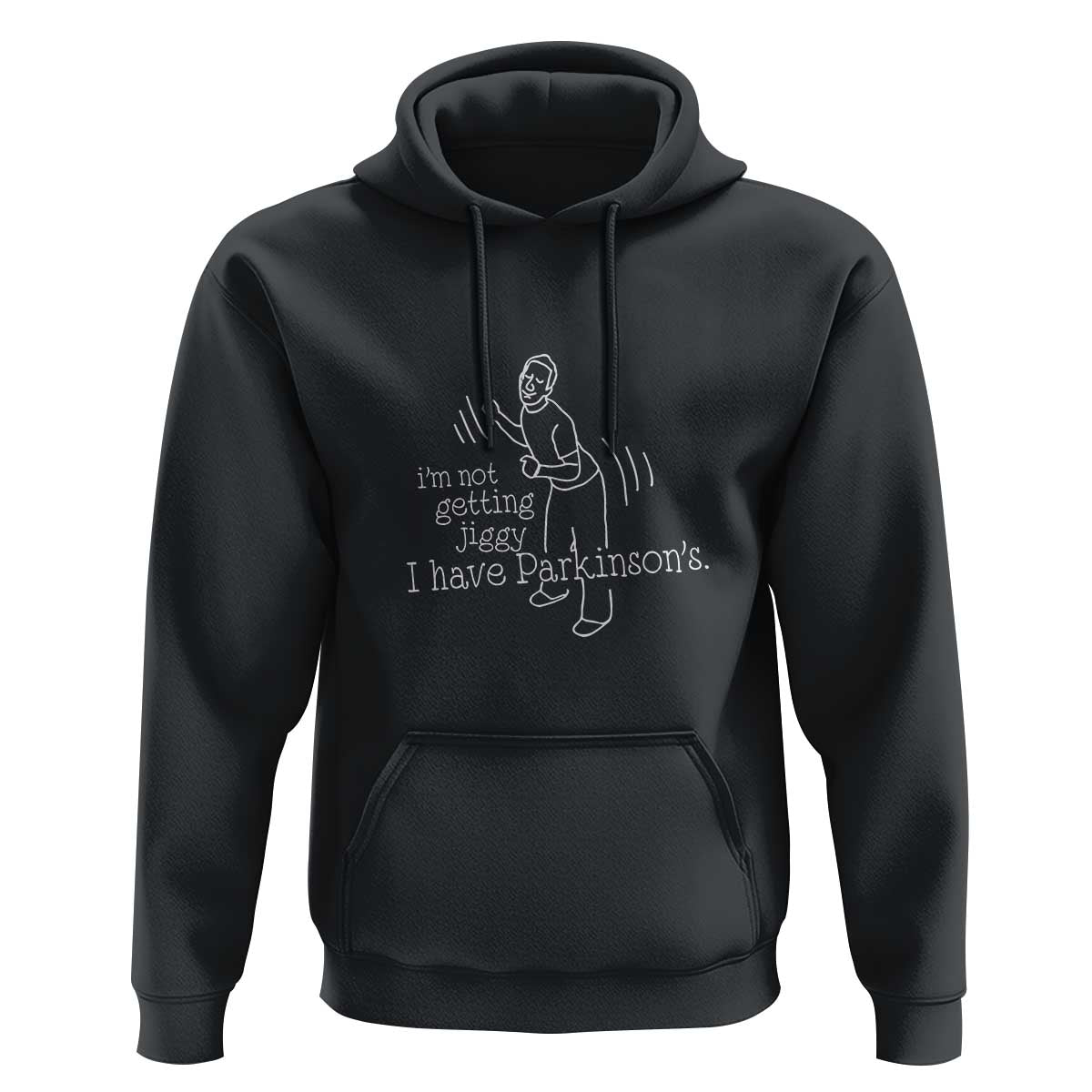 Parkinson's Warrior Hoodie Funny I'm Not Getting Jiggy I Have Parkinsons