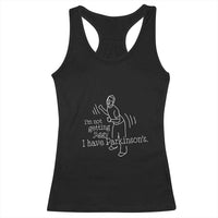 Parkinson's Warrior Racerback Tank Top Funny I'm Not Getting Jiggy I Have Parkinsons