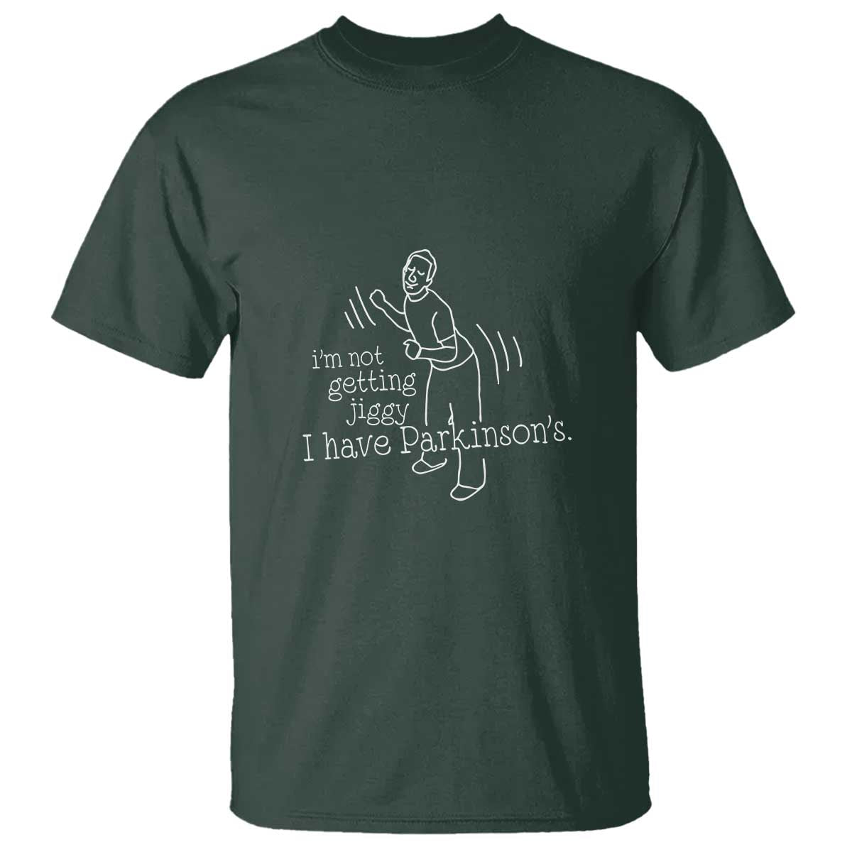 Parkinson's Warrior T Shirt Funny I'm Not Getting Jiggy I Have Parkinsons