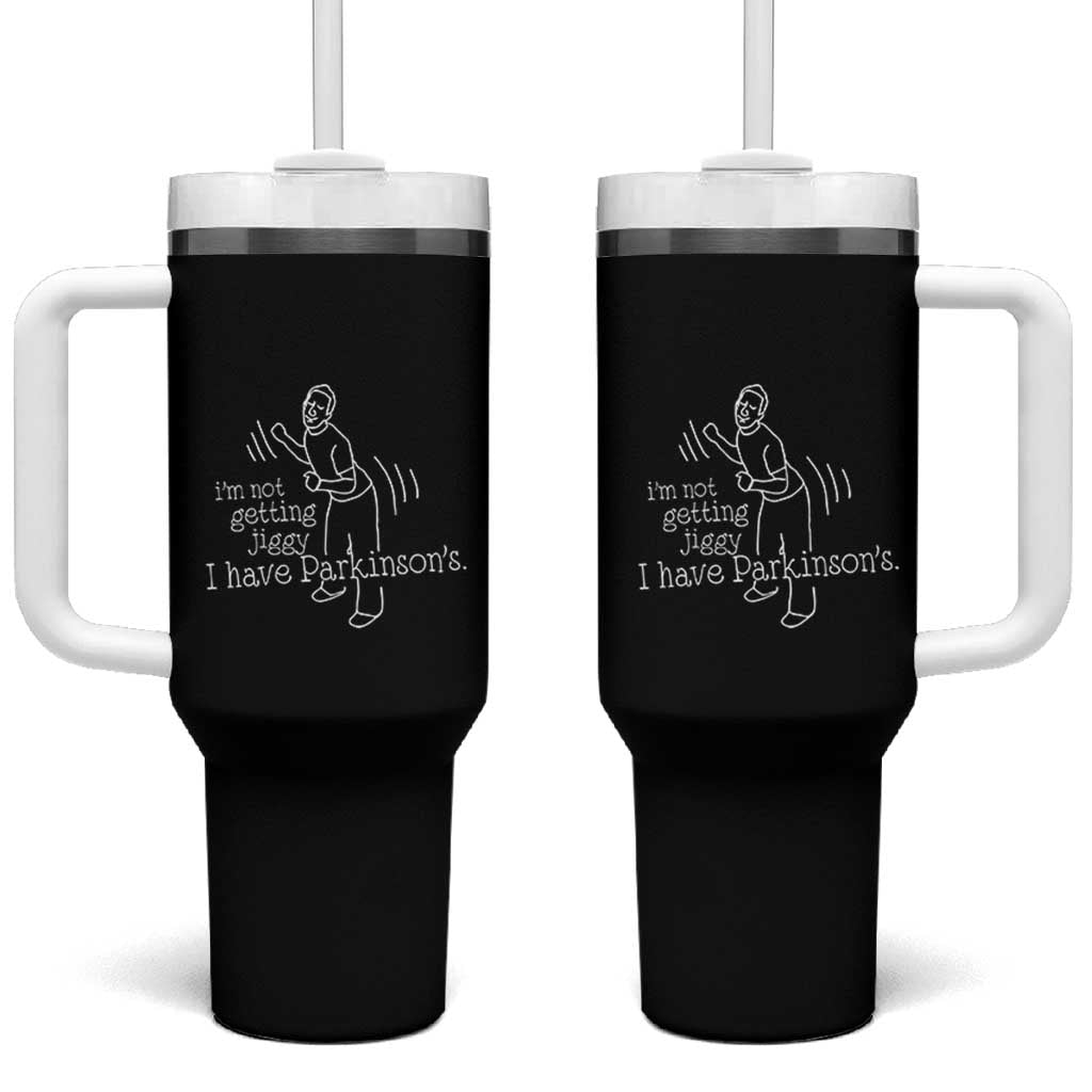 Parkinson's Warrior Tumbler With Handle Funny I'm Not Getting Jiggy I Have Parkinsons