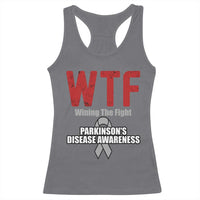 Parkinson's Awareness Racerback Tank Top WTF Winning The Fight Gray Ribbon Support Parkinsons Warriror