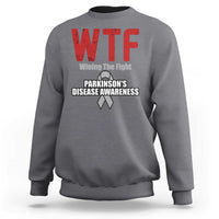 Parkinson's Awareness Sweatshirt WTF Winning The Fight Gray Ribbon Support Parkinsons Warriror
