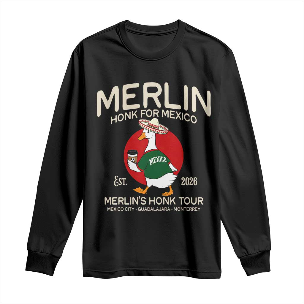 Merlin the Duck Honk Tour Mexico Retro Band Parody Long Sleeve Shirt Mexican Pride Soccer Locer Football Fans