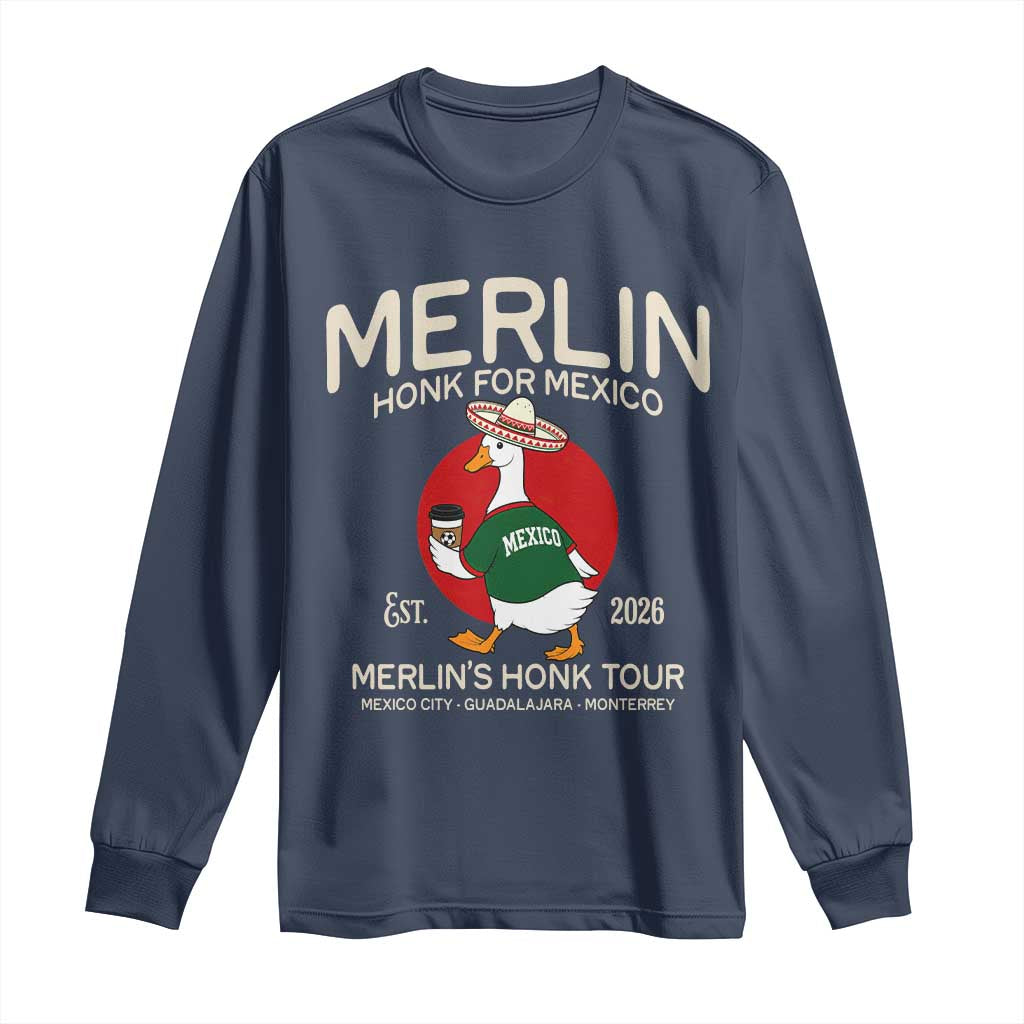 Merlin the Duck Honk Tour Mexico Retro Band Parody Long Sleeve Shirt Mexican Pride Soccer Locer Football Fans