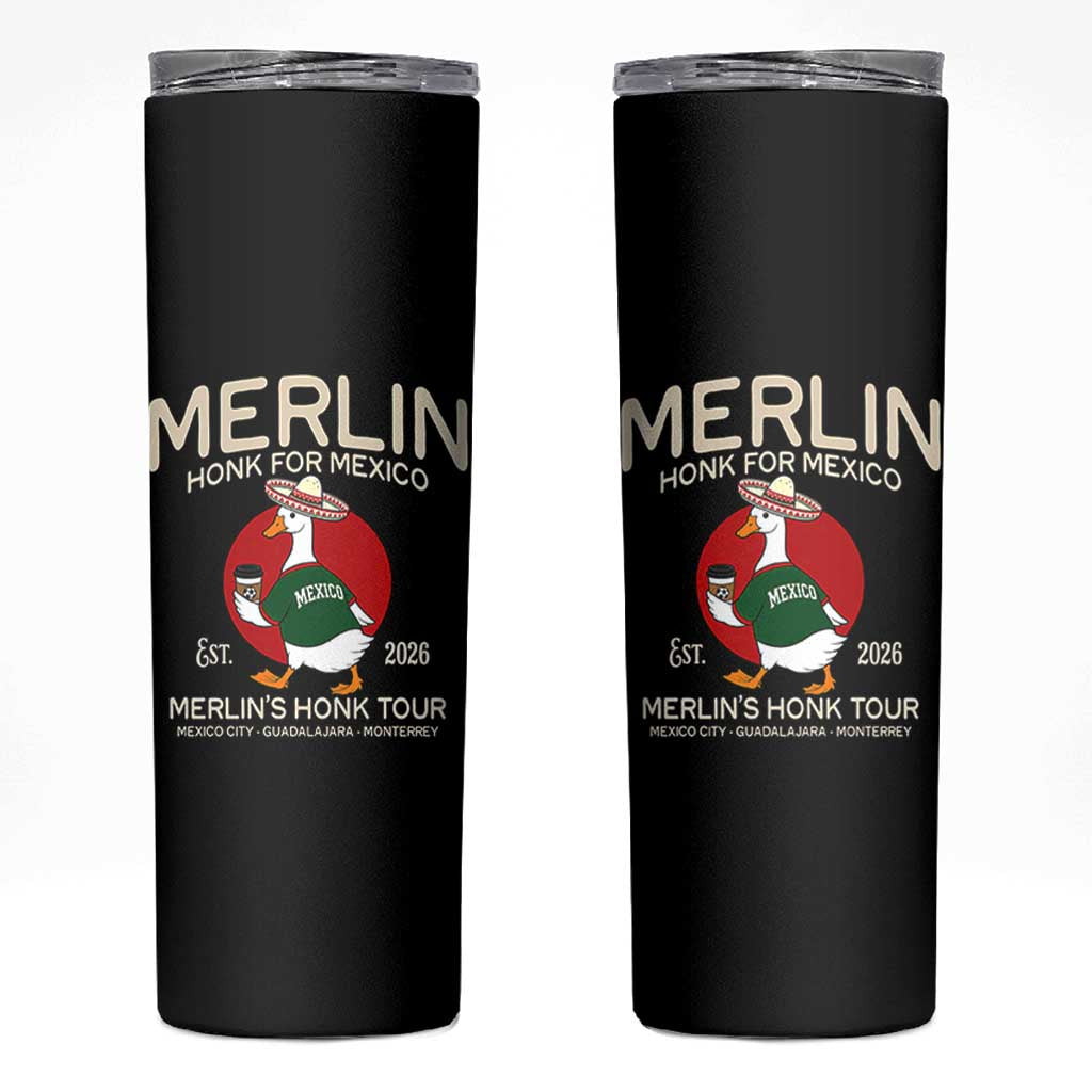 Merlin the Duck Honk Tour Mexico Retro Band Parody Skinny Tumbler Mexican Pride Soccer Locer Football Fans