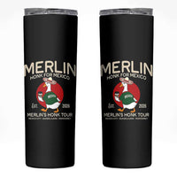 Merlin the Duck Honk Tour Mexico Retro Band Parody Skinny Tumbler Mexican Pride Soccer Locer Football Fans
