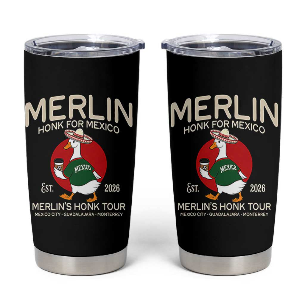Merlin the Duck Honk Tour Mexico Retro Band Parody Tumbler Cup Mexican Pride Soccer Locer Football Fans