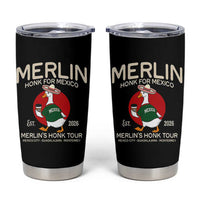 Merlin the Duck Honk Tour Mexico Retro Band Parody Tumbler Cup Mexican Pride Soccer Locer Football Fans
