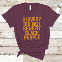 Equal Rights T Shirt Slavery Did Not Benefit Black People Men Women - Wonder Print Shop