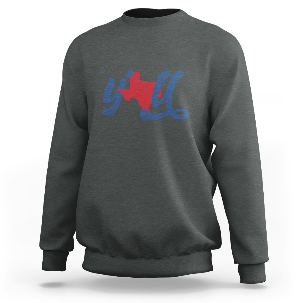 Texas Y'all Sweatshirt US Texan Pride - Wonder Print Shop