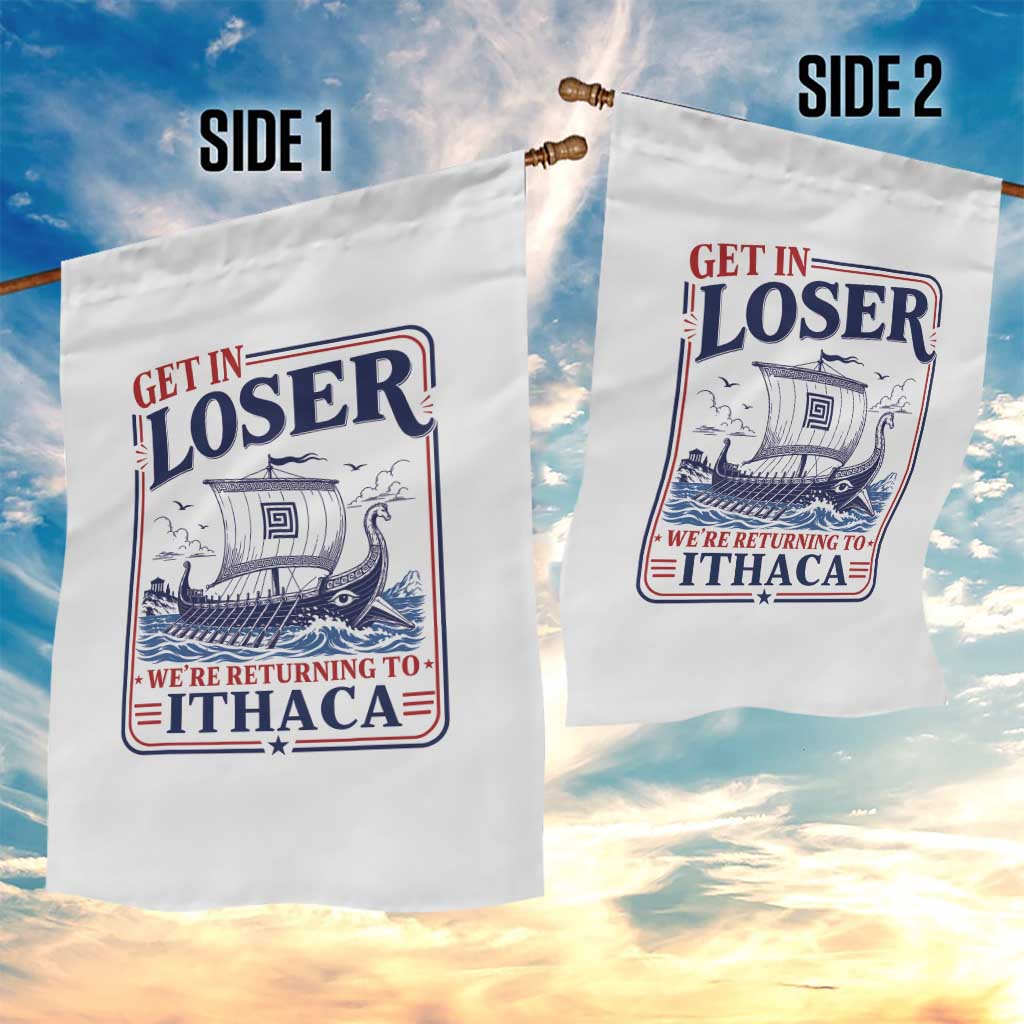 Funny Odysseus Journey Epic Odyssey Parody Garden Flag Retro Get In Loser Returning To Ithaca Greek Mythology Meme