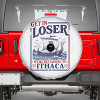 Funny Odysseus Journey Epic Odyssey Parody Spare Tire Cover Retro Get In Loser Returning To Ithaca Greek Mythology Meme