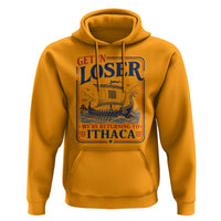 Funny Odysseus Journey Epic Odyssey Parody Hoodie Retro Get In Loser Returning To Ithaca Greek Mythology Meme