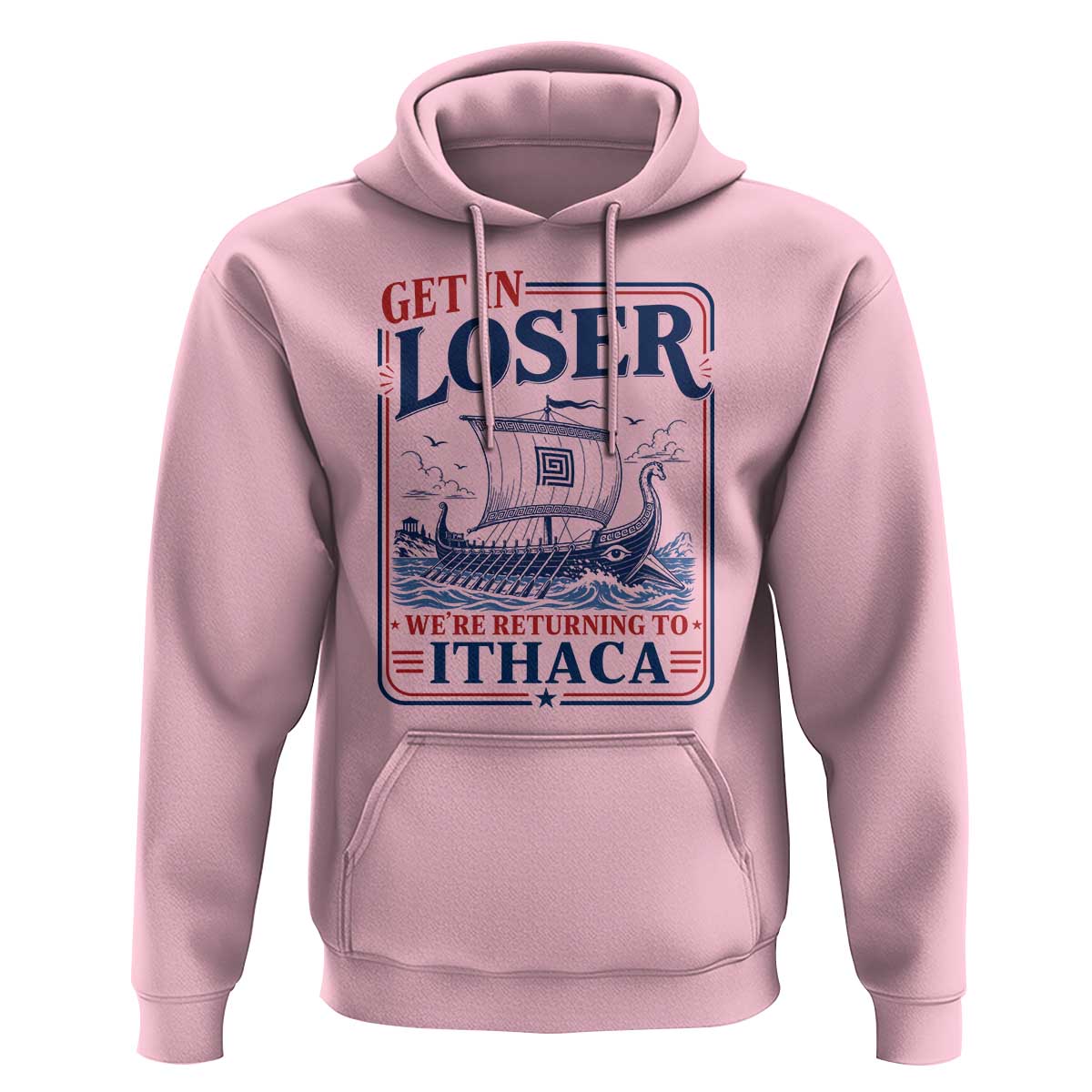 Funny Odysseus Journey Epic Odyssey Parody Hoodie Retro Get In Loser Returning To Ithaca Greek Mythology Meme