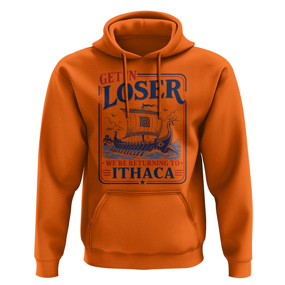 Funny Odysseus Journey Epic Odyssey Parody Hoodie Retro Get In Loser Returning To Ithaca Greek Mythology Meme