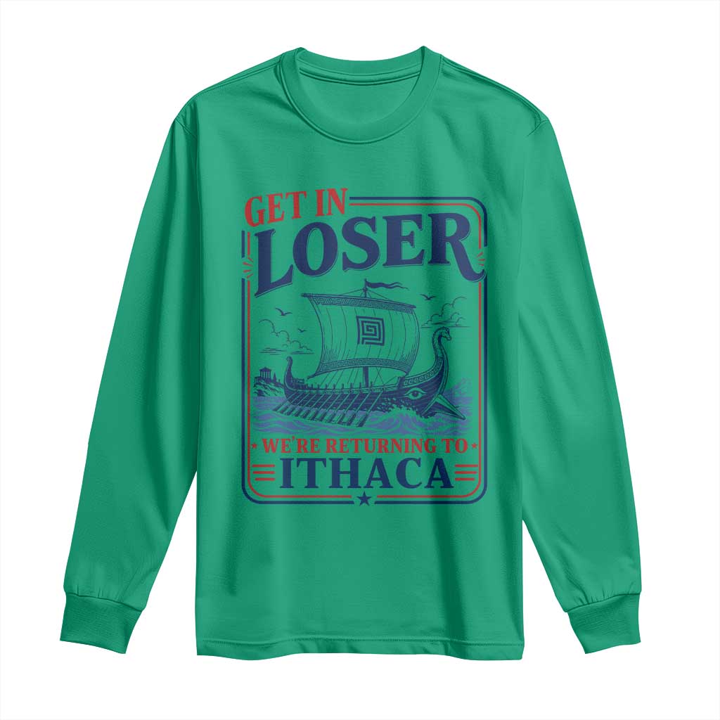 Funny Odysseus Journey Epic Odyssey Parody Long Sleeve Shirt Retro Get In Loser Returning To Ithaca Greek Mythology Meme
