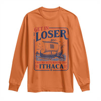 Funny Odysseus Journey Epic Odyssey Parody Long Sleeve Shirt Retro Get In Loser Returning To Ithaca Greek Mythology Meme