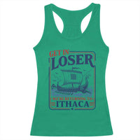 Funny Odysseus Journey Epic Odyssey Parody Racerback Tank Top Retro Get In Loser Returning To Ithaca Greek Mythology Meme