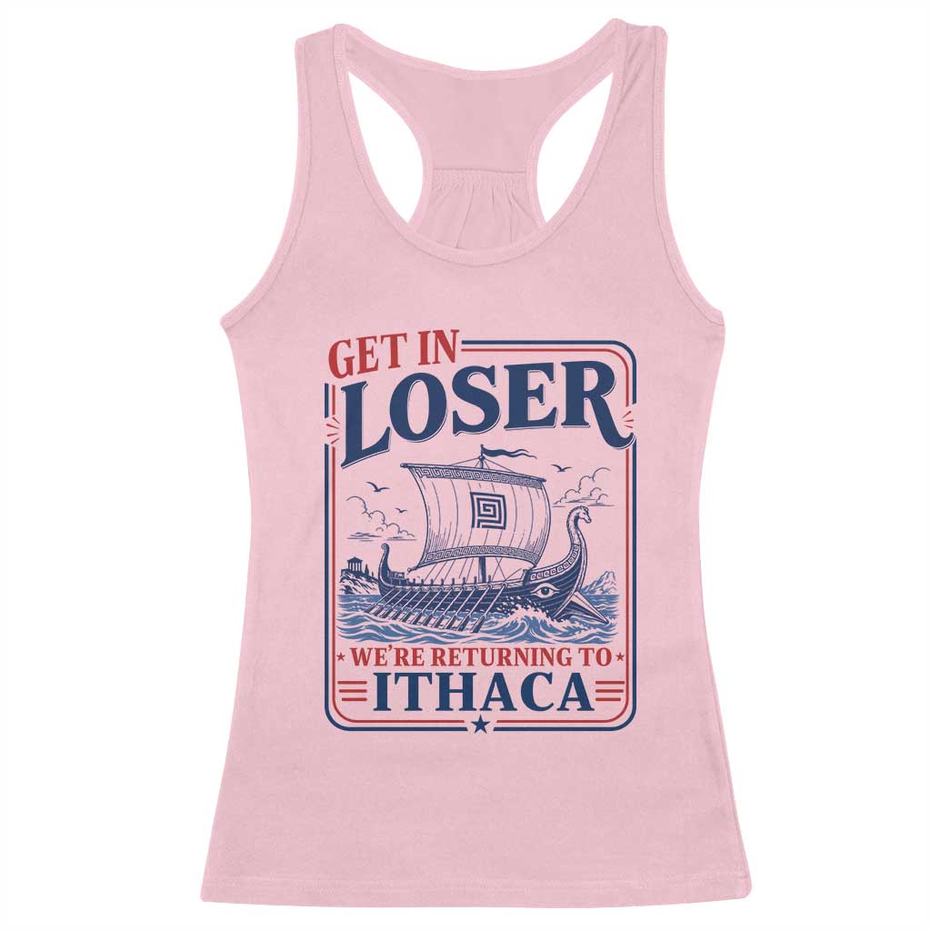 Funny Odysseus Journey Epic Odyssey Parody Racerback Tank Top Retro Get In Loser Returning To Ithaca Greek Mythology Meme
