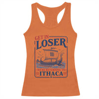 Funny Odysseus Journey Epic Odyssey Parody Racerback Tank Top Retro Get In Loser Returning To Ithaca Greek Mythology Meme