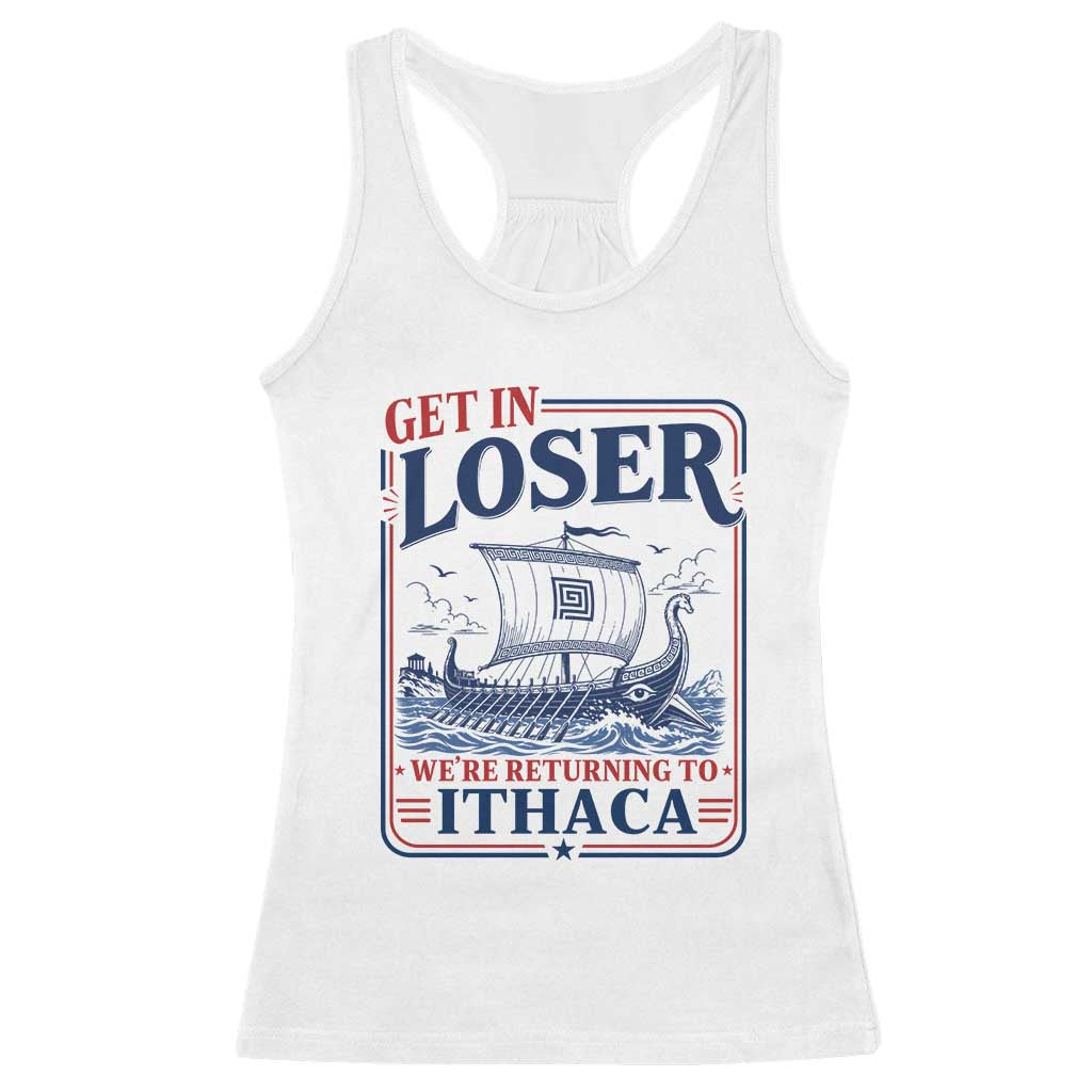 Funny Odysseus Journey Epic Odyssey Parody Racerback Tank Top Retro Get In Loser Returning To Ithaca Greek Mythology Meme