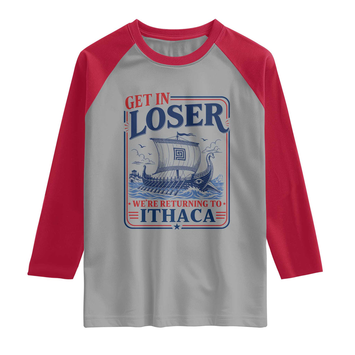 Funny Odysseus Journey Epic Odyssey Parody Raglan Shirt Retro Get In Loser Returning To Ithaca Greek Mythology Meme