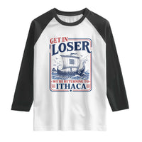 Funny Odysseus Journey Epic Odyssey Parody Raglan Shirt Retro Get In Loser Returning To Ithaca Greek Mythology Meme