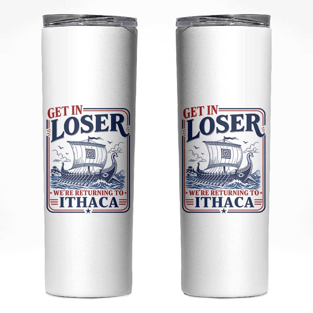 Funny Odysseus Journey Epic Odyssey Parody Skinny Tumbler Retro Get In Loser Returning To Ithaca Greek Mythology Meme