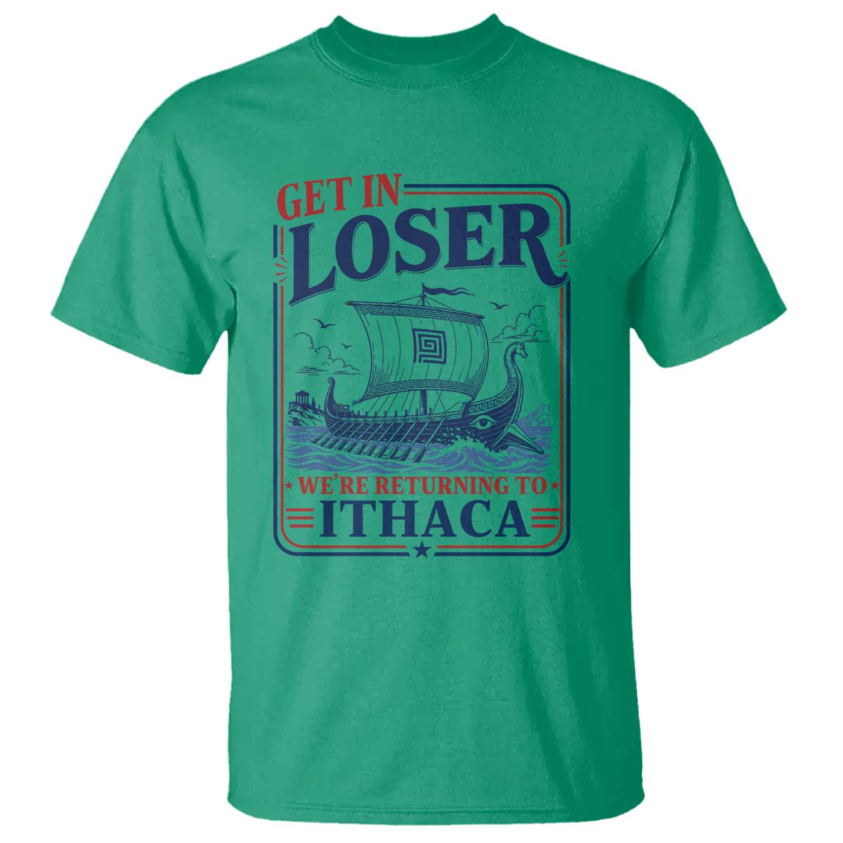 Funny Odysseus Journey Epic Odyssey Parody T Shirt Retro Get In Loser Returning To Ithaca Greek Mythology Meme