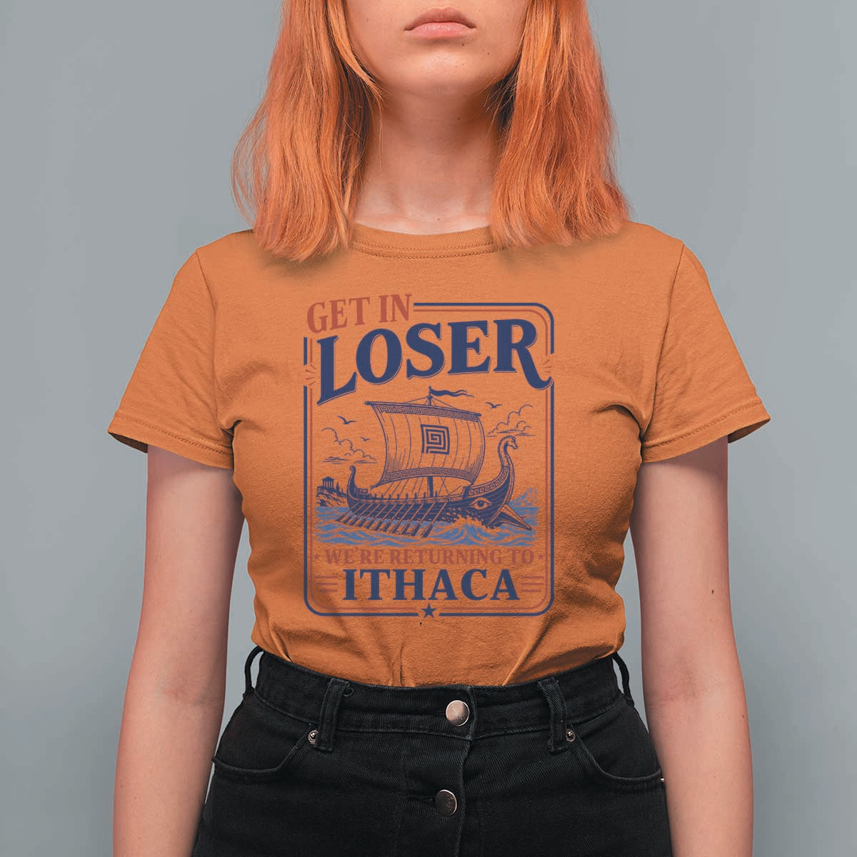 Funny Odysseus Journey Epic Odyssey Parody T Shirt For Women Retro Get In Loser Returning To Ithaca Greek Mythology Meme