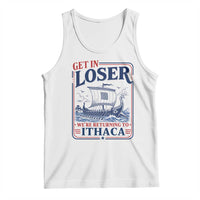 Funny Odysseus Journey Epic Odyssey Parody Tank Top Retro Get In Loser Returning To Ithaca Greek Mythology Meme