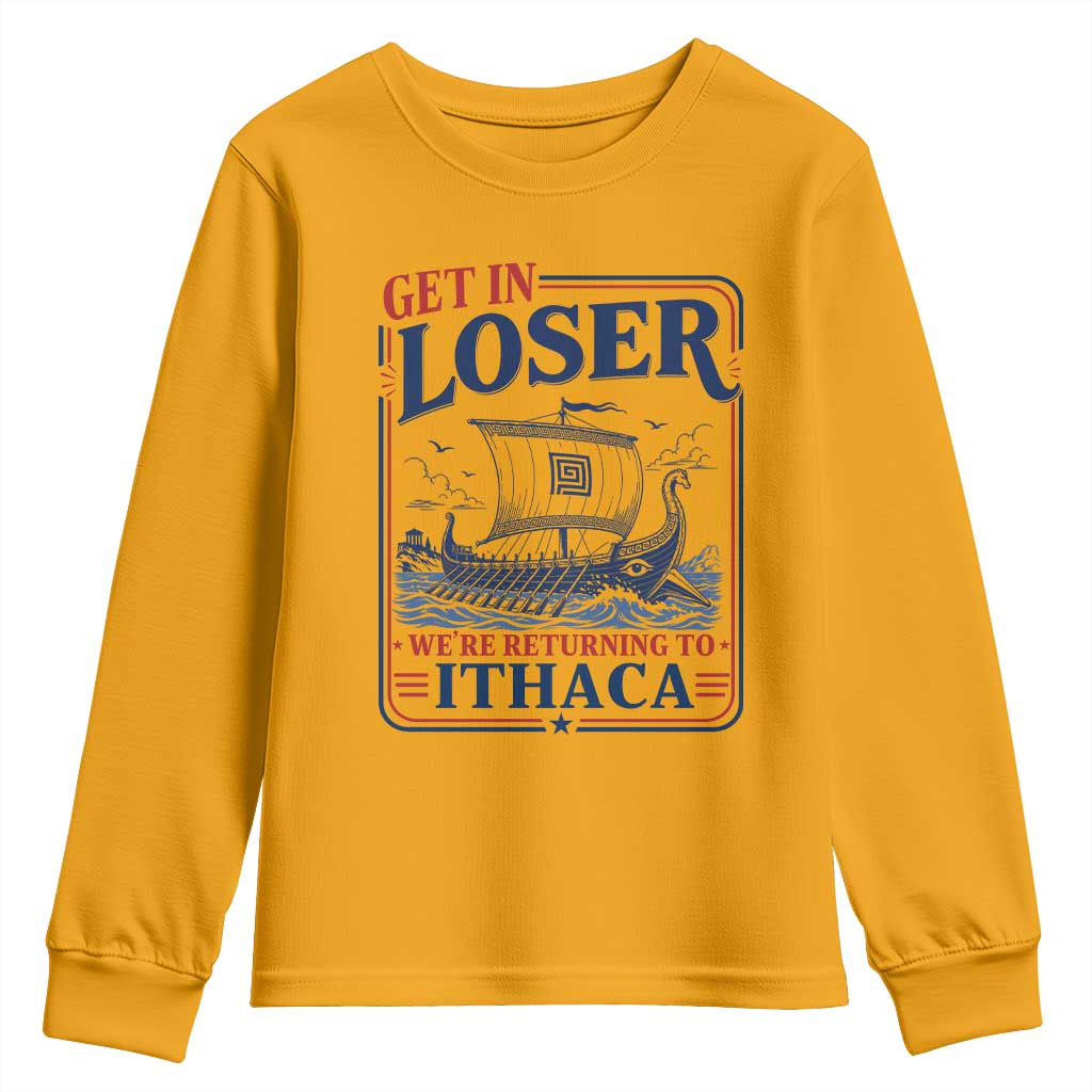 Funny Odysseus Journey Epic Odyssey Parody Youth Sweatshirt Retro Get In Loser Returning To Ithaca Greek Mythology Meme