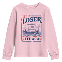 Funny Odysseus Journey Epic Odyssey Parody Youth Sweatshirt Retro Get In Loser Returning To Ithaca Greek Mythology Meme