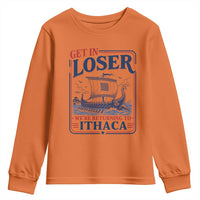 Funny Odysseus Journey Epic Odyssey Parody Youth Sweatshirt Retro Get In Loser Returning To Ithaca Greek Mythology Meme